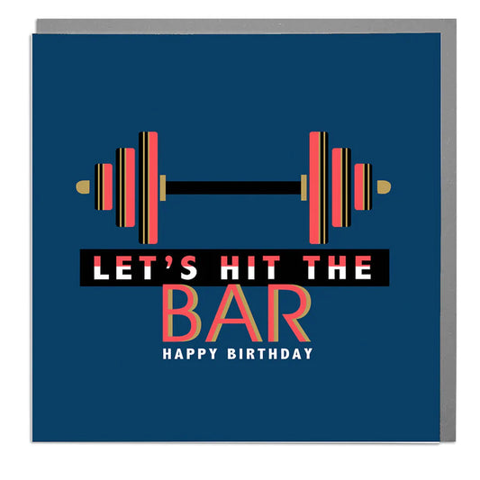 Let's Hit the Bar Birthday Greetings Card