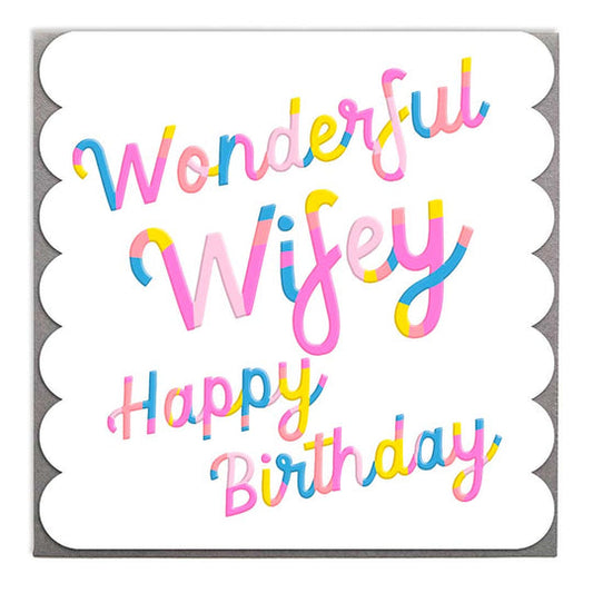 "Wonderful Wifey Happy Birthday" embossed with colourful writing.