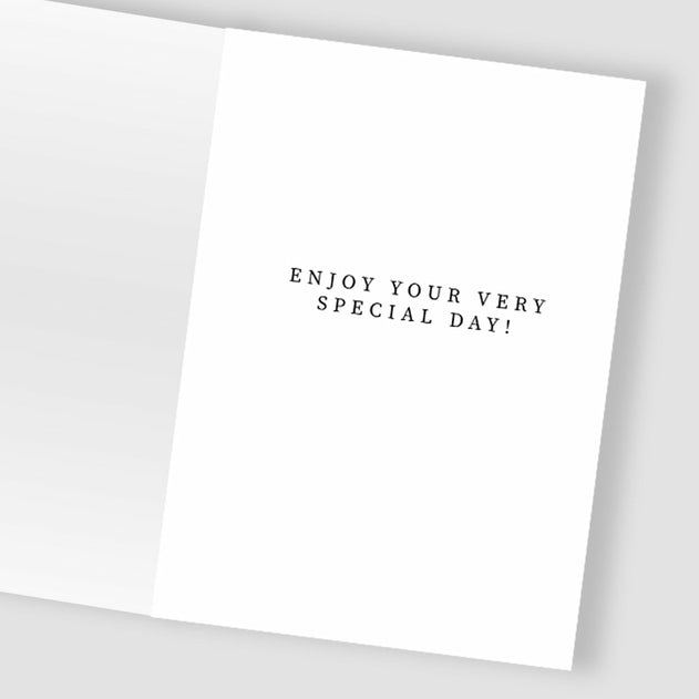 Message Inside: Enjoy your very special day!
