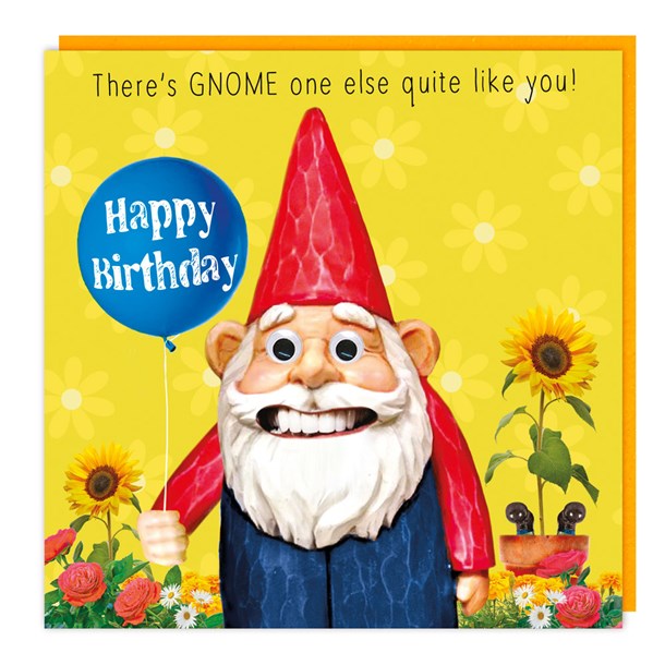There's GNOME One Else Like You! Birthday Card