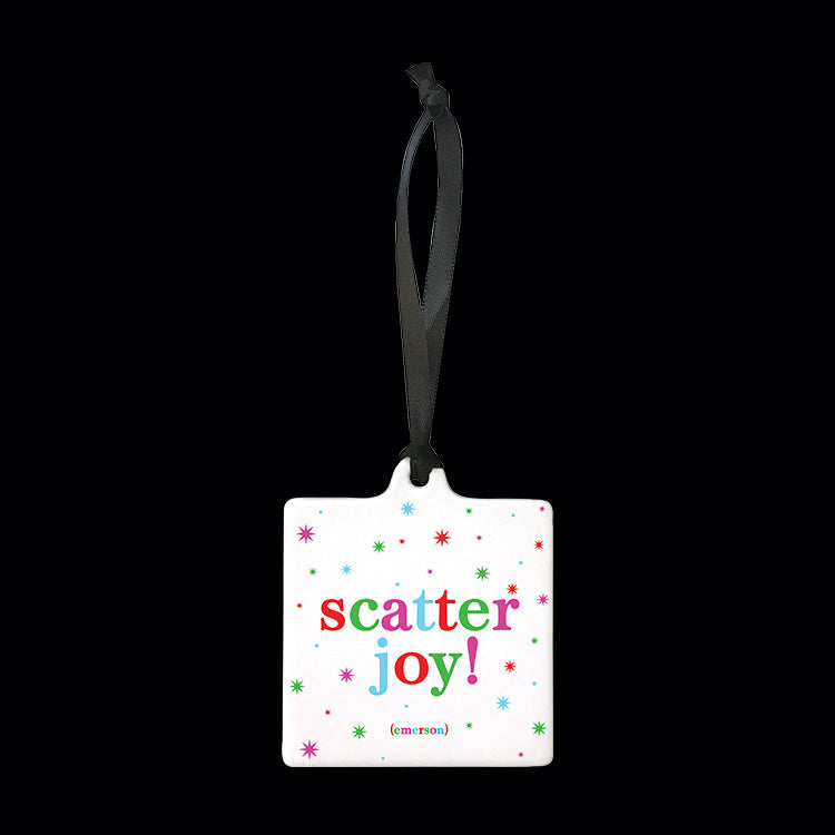 Scatter Joy - Quotable Tree Hanging Ornament