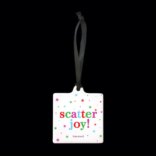 Scatter Joy - Quotable Tree Hanging Ornament
