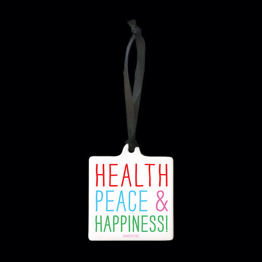 Health Peace and Happiness - Quotable Tree Hanging Ornament